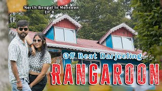 Rangaroon | Best Off Beat Place Near Darjeeling | EP 8 | Day Diaryz