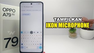 Cara Memunculkan Ikon Microphone di Keyboard Hp Oppo A79