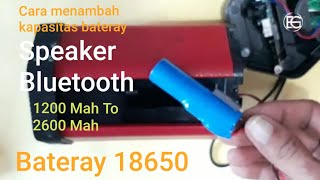 Cara menambah kapasitas bateray speaker Bluetooth