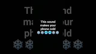 This sound makes your phone cold ❄️❄️🥶🥶❄️❄️