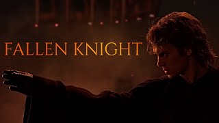 Fallen Knight | Anakin Skywalker