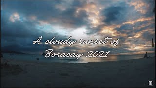 Cloudy sunset at Boracay February 09, 2021