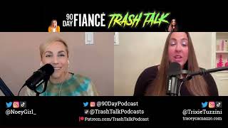 Ep 267. 90 Day Fiance Trash Talk : Online Cheating