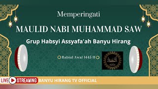 Maulid Nabi Muhammad Saw 1445 H Bersama Grup Habsyi Assyafa'ah Banyu Hirang