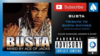 BUSTA - TRIBUTE TO BUSTA RHYMES MIX - ACE OF JACKS