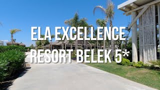 Ela Excellence Resort Belek 5*