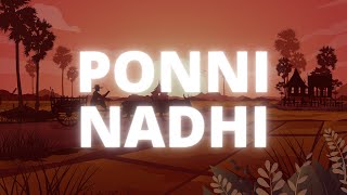 | Ponni Nadhi ( Lyric Video ) | Ponniyin Selvan Part-1 | Butter Skotch |