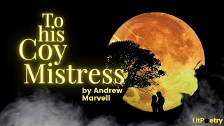 'To his Coy Mistress' by Andrew Marvell (Season 4 Bonus Poem)