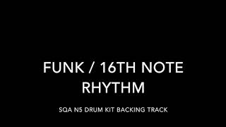 Funk / 16th Note Rhythm SQA N5 Drum Kit Backing Track