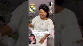 Kylian Mbappé's Mother After Real Madrid won The European Super cup