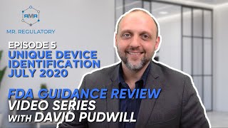 EPISODE 5: Unique Device Identification Compliance Dates