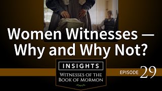 Episode 29: Women Witnesses—Why and Why Not?