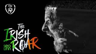 Seo Linn - The Irish Roar (Official FAI Euro 2016 Song) - Audio Video