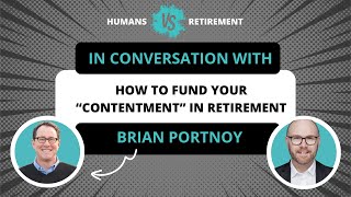 In Conversation with Brian Portnoy - How To Fund Your Contentment In Retirement