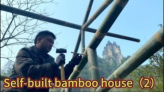 Self-built bamboo house｜Lose 5 kg｜【2】Erection of beams and columns#renovation#Building house