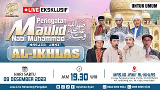 🔴LIVE MEMPERINGATI MAULID NABI MUHAMMAD SAW DI MASJID JAMI' AL IKHLAS - MAJELIS TA'LIM IRMALA