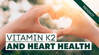 Did You Know How Vitamin K2 Supports Cardiovascular Health?