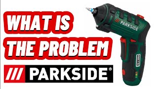 What is the problem of this /// PARKSIDE?