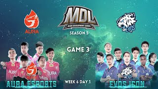 AURA ESPORT vs EVOS ICON Match 3 | MDL ID SEASON 5 Week 6 Day 1