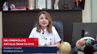 Labioplastika - Ginekoloq Xəyalə İsmayılova