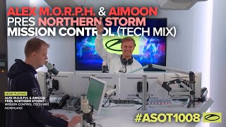 #ASOT1008 Alex M.O.R.P.H. & Aimoon pres Northern Storm - Mission Control