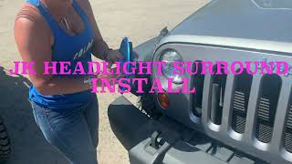 JEEP WRANGLER JK HEADLIGHT SURROUND INSTALL