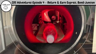 108CAM's CDS Adventures Episode 4 - Tomra T90 RVMs at Return & Earn Express Bondi Junction