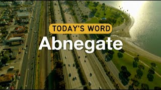 Today's Word - Abnegate | Daily Inspiration | Word of The Day