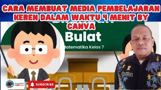 CARA MEMBUAT MEDIA PEMBELAJARAN KEREN DALAM WAKTU 4 MENIT BY CANVA