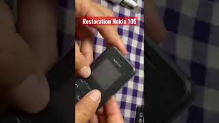 Restoration Nokia 105 #shorts