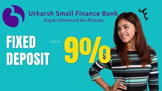 Unlocking High Returns with Utkarsh Small Finance Bank FD Rates - Everything You Need to Know