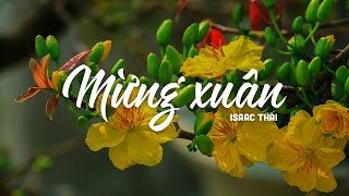 Mừng Xuân (1 tiếng) - Isaac Thái | MV Lyrics | Cùng Nghe Thánh Ca