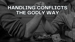 Handling Conflicts The Godly Way | Joemon Joseph | Gospel Centered Life | 17th March 2024