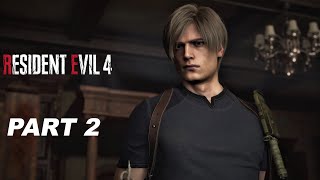 RESIDENT EVIL 4 REMAKE PC Gameplay Walkthrough Part 2 [2K 60FPS] | No Commentary || (مترجمه عربي)