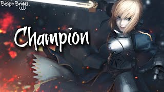 「Nightcore」➼ Bishop Briggs - Champion  [Lyric]♬