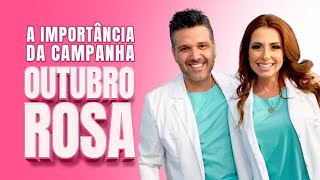 Qual a importância da campanha OUTUBRO ROSA? | Casal Mantelli