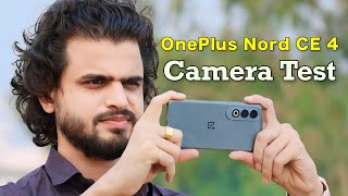 OnePlus Nord CE 4 Camera Test Review!