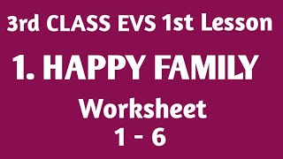 // 3rd CLASS EVS// 1st Lesson// 1. HAPPY FAMILY// WORKSHEET 1 - 6 // #MNINFO