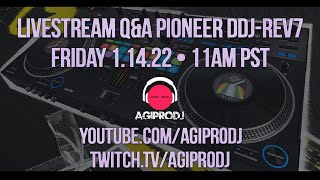 agiprodj New Product Spotlight + Q&A Sesh | PIONEER DJ DDJ-REV7 Moving Platter Controller