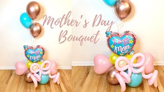 Mother's Day Balloon Bouquet | Easy DIY Mother's Day Gift | Globos Dia de la Madre