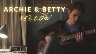 Betty & Archie || Yellow (6x22)