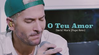 David Marx - O Teu Amor | Kemuel Apresenta + Papo Reto (Cover)