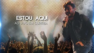 Thiago Brado - Estou Aqui (Ao Vivo em Curitiba)