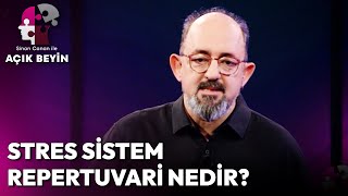 Stres Sistemi Repertuvarları Nelerden Oluşur? | Sinan Canan ile Açık Beyin