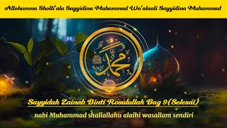 Kisah  Sayyidah Zainab Binti Rosulullah Bag 9 selesai || Ustazah Halimah Alaydrus @KataIslami890