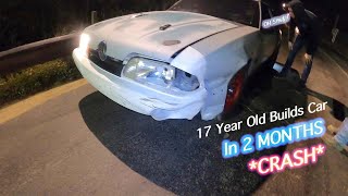 *CRASH* 17 Year Old Builds Car in 2 MONTHS (Final Part)