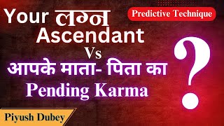 Lagna & Pending Karma Of Parents  by Dr Piyush Dubey Sir