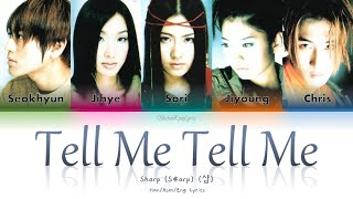 S#arp (Sharp) (샵) - Tell Me Tell Me (텔미 텔미) - Han/Rom/Eng Lyrics (가사) [1999]