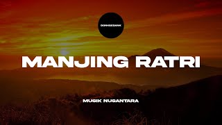 Donkgedank - MANJING RATRI (Backsound Nusantara) Tema Cinematic