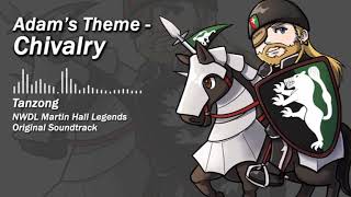 Chivalry (Adam's theme) - NWDL Martin Hall Legends